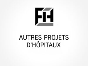 AUTRES PROJETS D’HÔPITAUX